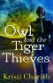 [The Adventures of Owl 04] • Owl and the Tiger Thieves